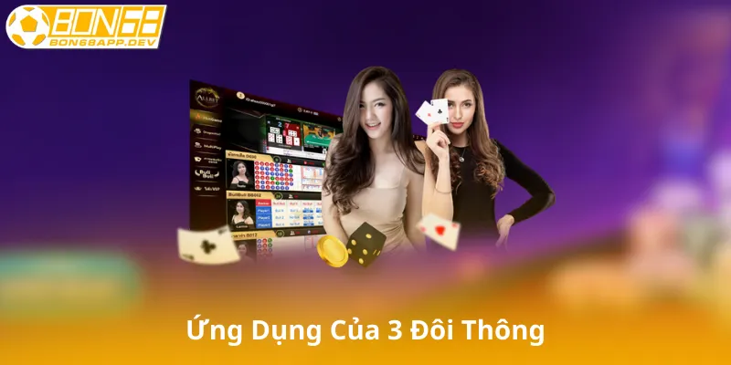 Ứng Dụng Của 3 Đôi Thông Trong Chiến Lược Chơi