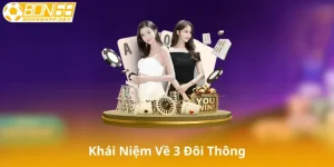 Khái Niệm Về 3 Đôi Thông