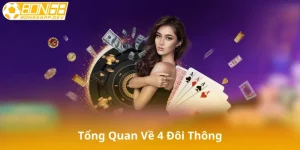 4 Đôi Thông Là Gì Trong Tiến Lên Miền Nam?