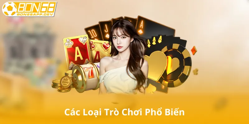 Các Loại Trò Chơi Phổ Biến Tại Casino Trực Tuyến