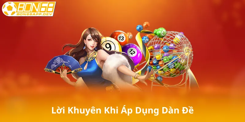 Lời Khuyên Khi Áp Dụng Dàn Đề 10 Số