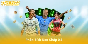 Phân Tích Kèo Chấp 0.5: Cách Đọc, Cách Hiểu, Cách Thắng