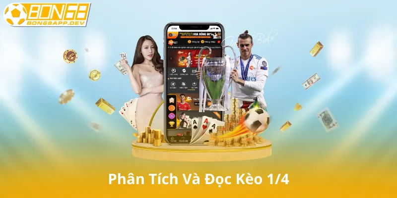 Phân Tích Và Đọc Kèo 1/4 Như Chuyên Gia
