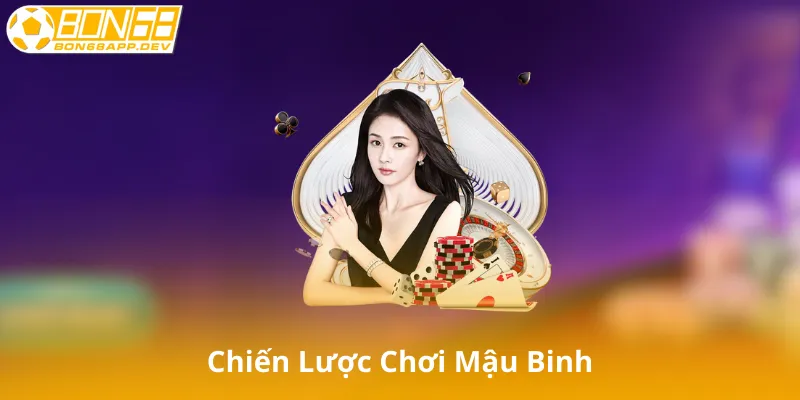 Chiến Lược Chơi Mậu Binh