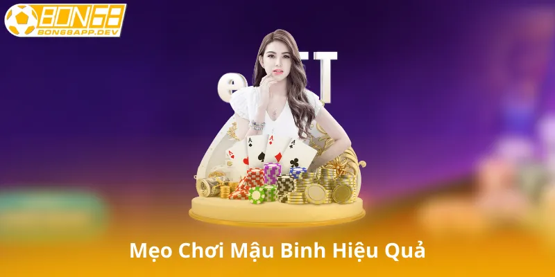 Mẹo Chơi Mậu Binh Hiệu Quả